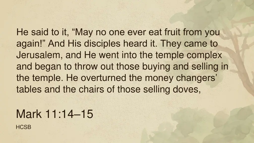 he said to it may no one ever eat fruit from