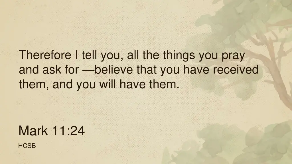 therefore i tell you all the things you pray 1