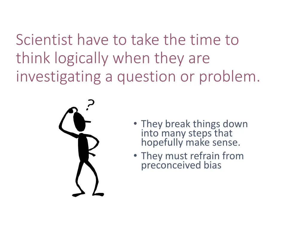 scientist have to take the time to think