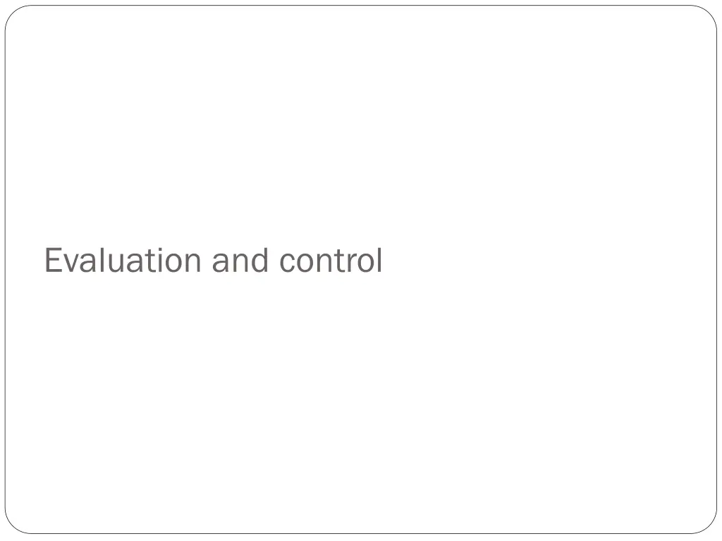 evaluation and control