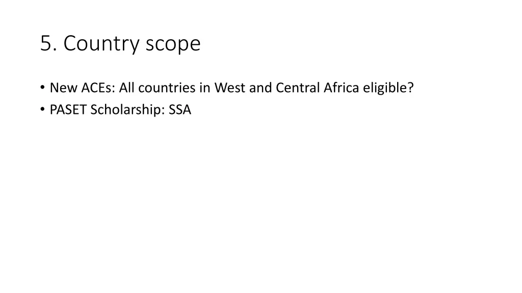 5 country scope