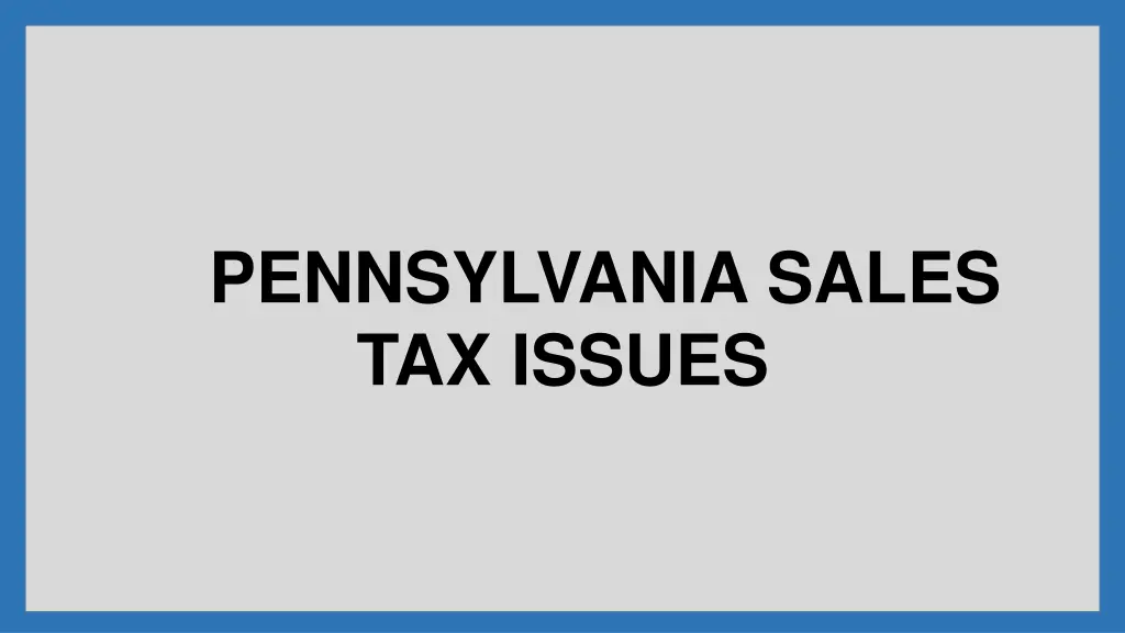 pennsylvania sales tax issues