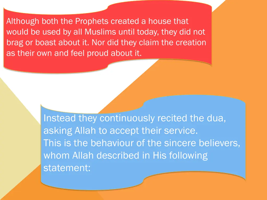 although both the prophets created a house that