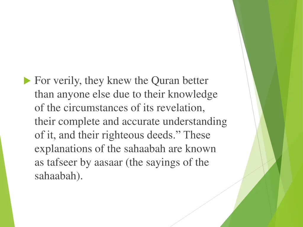 for verily they knew the quran better than anyone