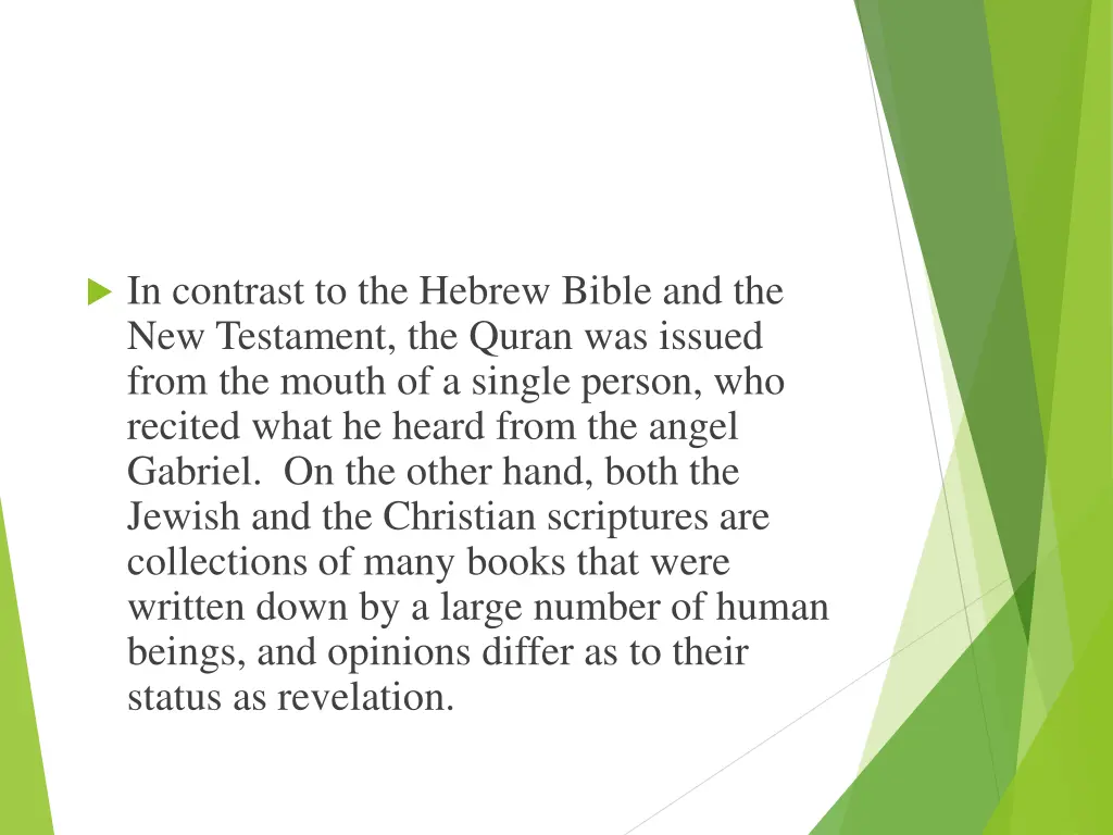 in contrast to the hebrew bible