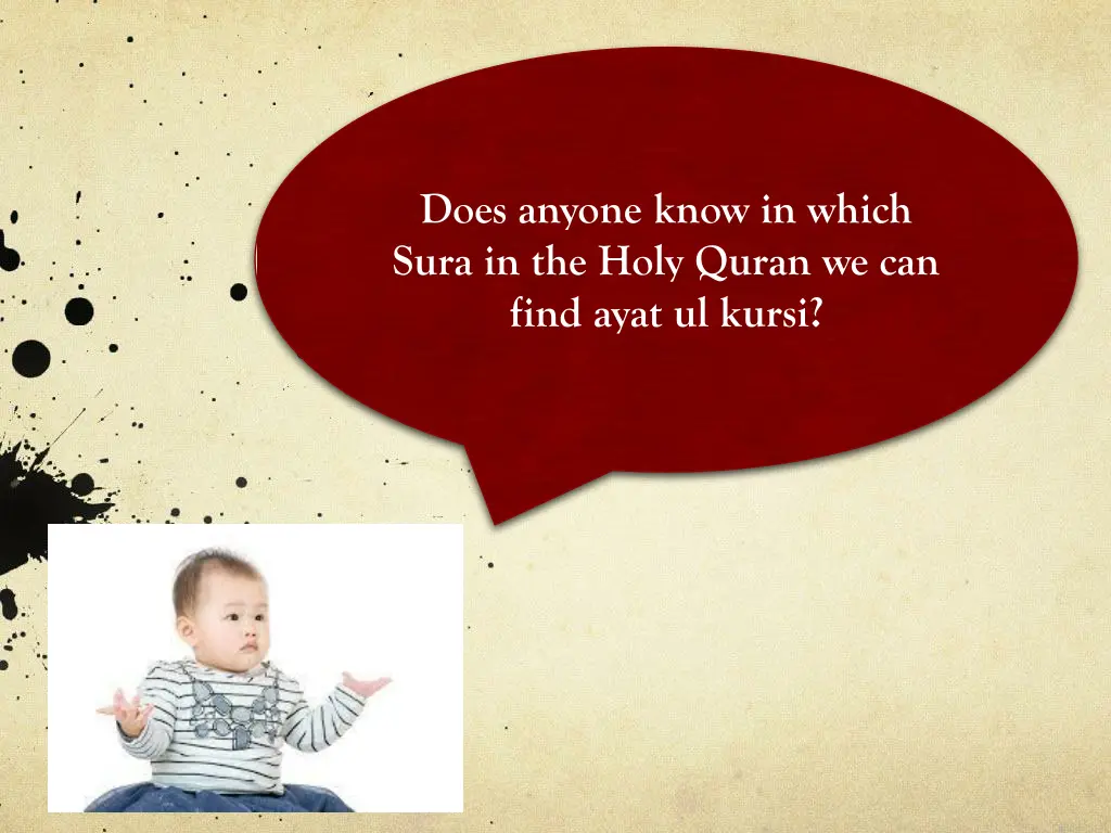 does anyone know in which sura in the holy quran