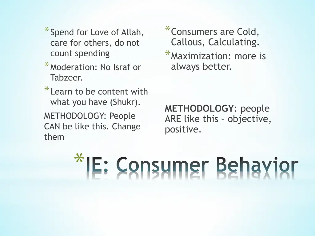 consumers are cold callous calculating