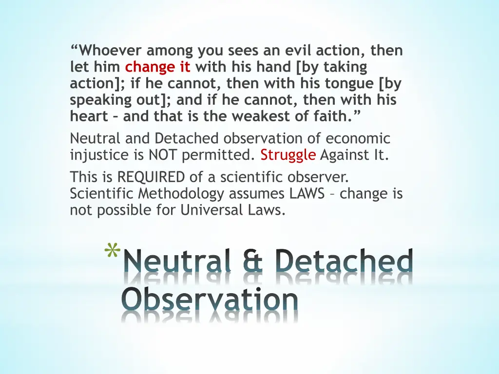 whoever among you sees an evil action then