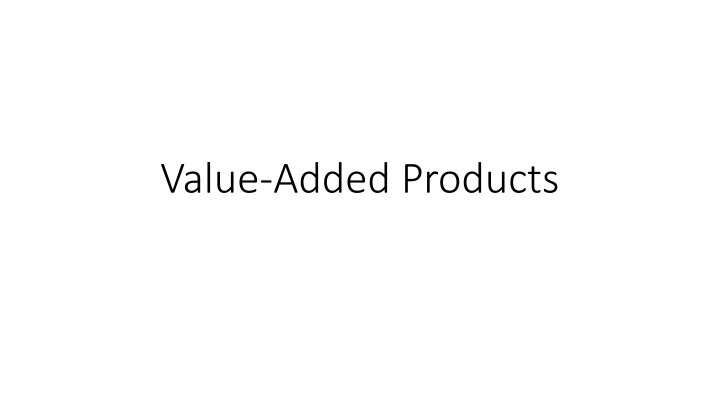 value added products