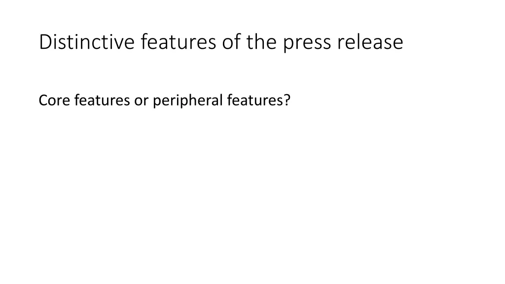 distinctive features of the press release