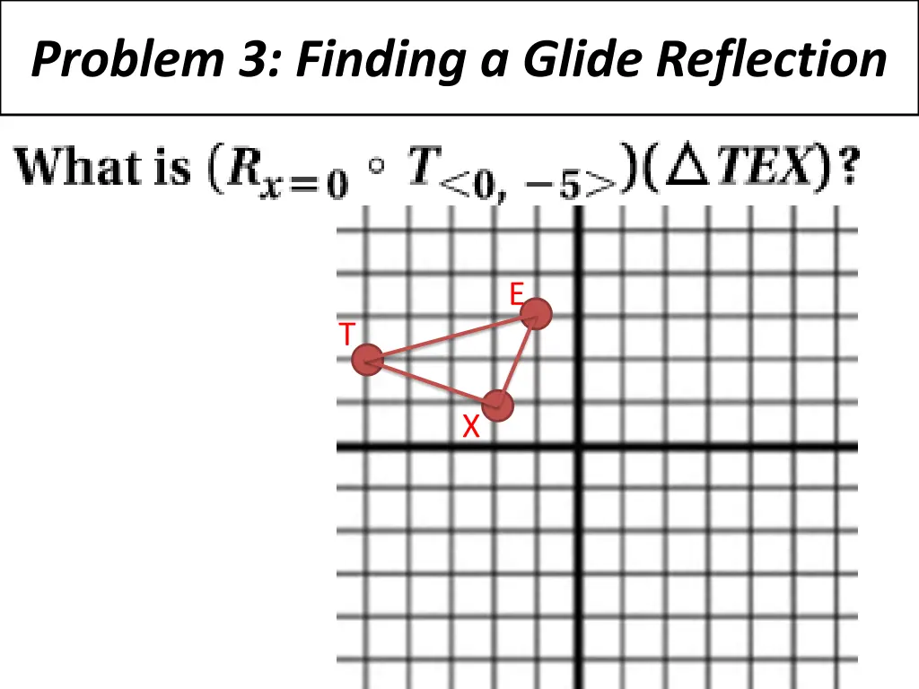 problem 3 finding a glide reflection