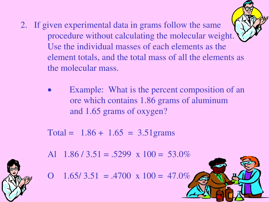 2 if given experimental data in grams follow