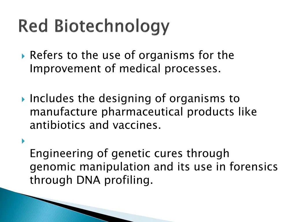 refers to the use of organisms