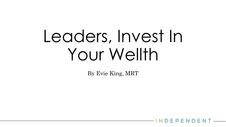 leaders invest in your wellth