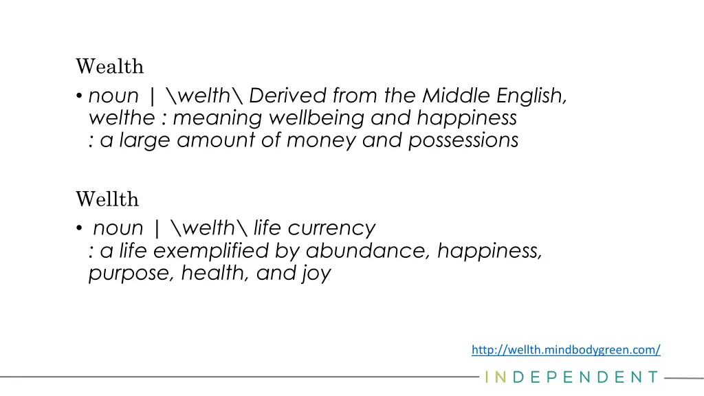 wealth noun welth derived from the middle english