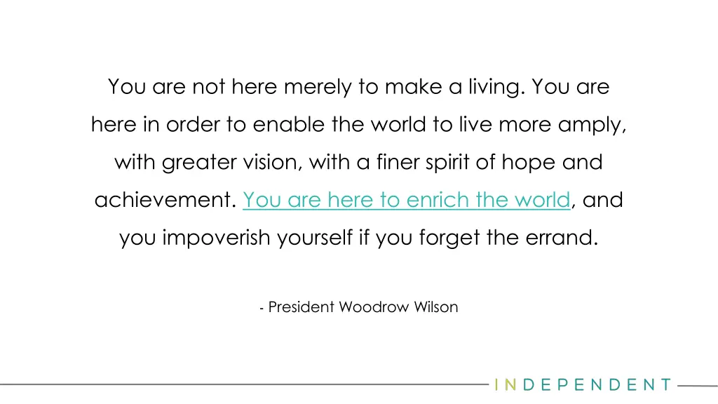 you are not here merely to make a living you are