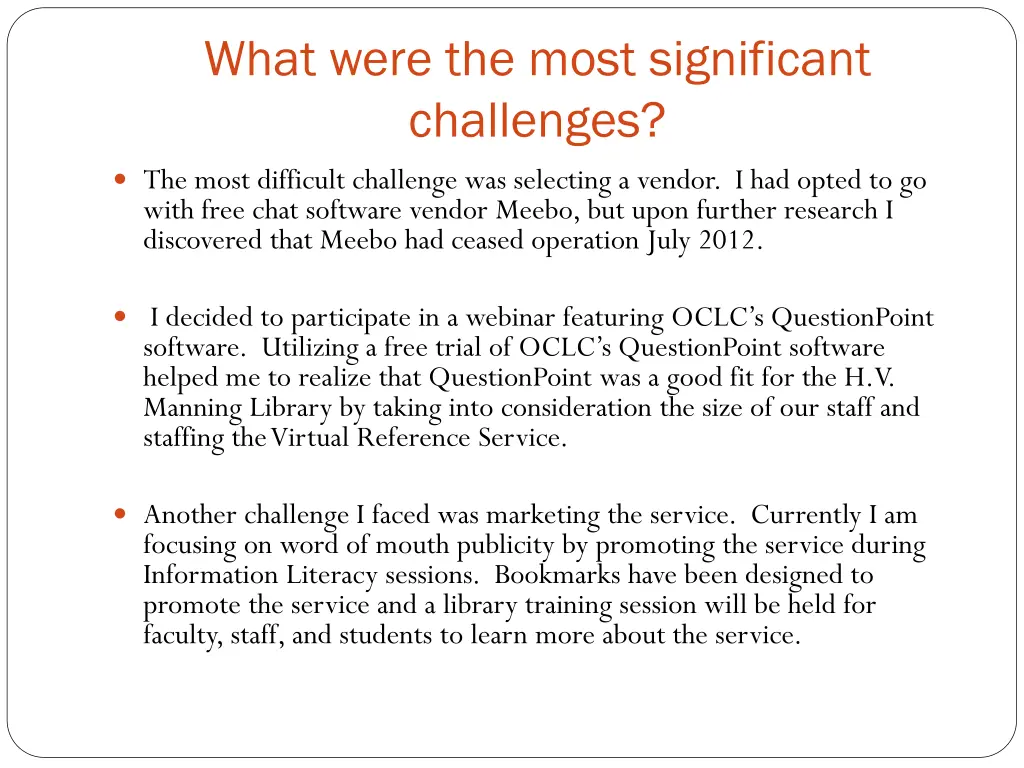 what were the most significant challenges