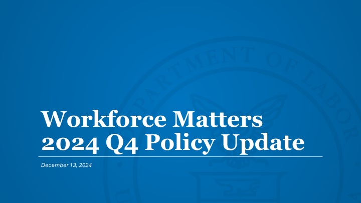 workforce matters 2024 q4 policy update