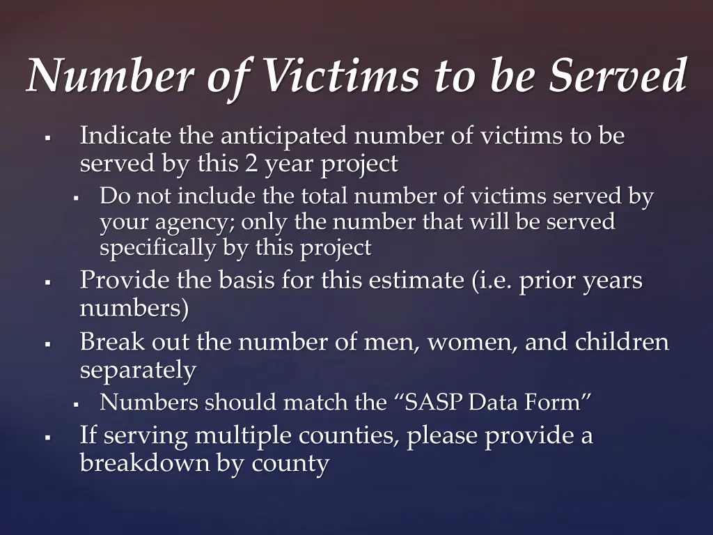 number of victims to be served