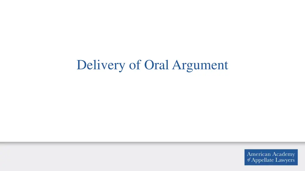 delivery of oral argument