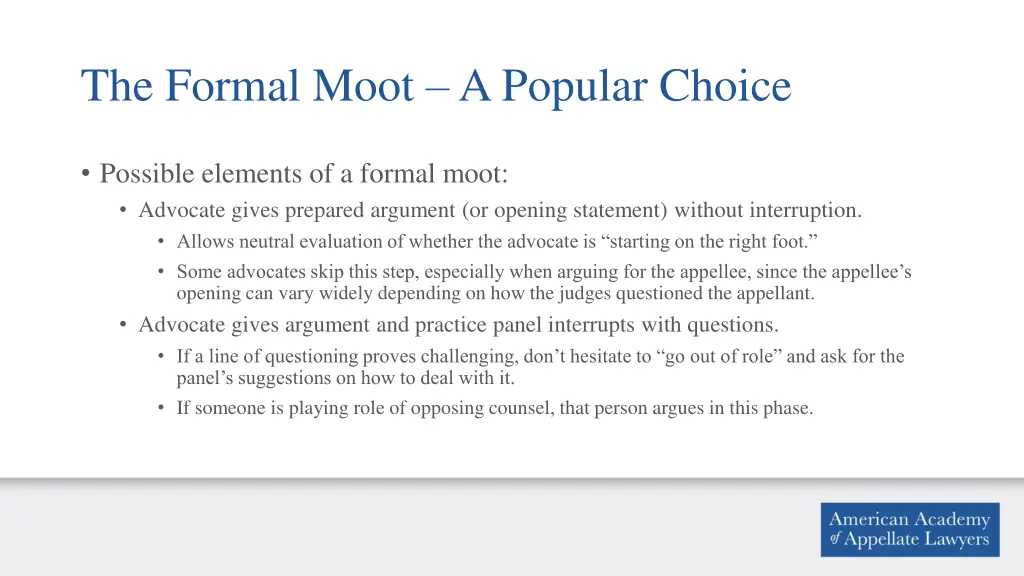 the formal moot a popular choice