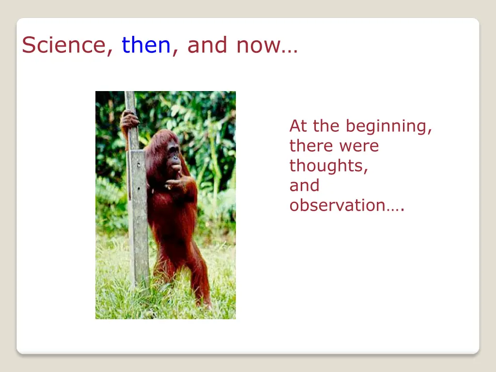 science then and now