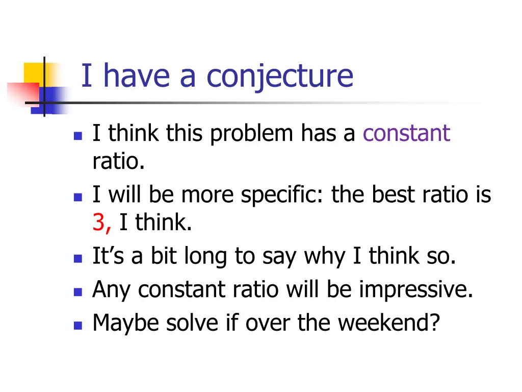 i have a conjecture