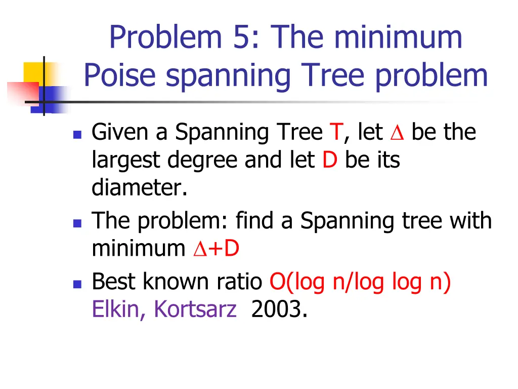 problem 5 the minimum poise spanning tree problem