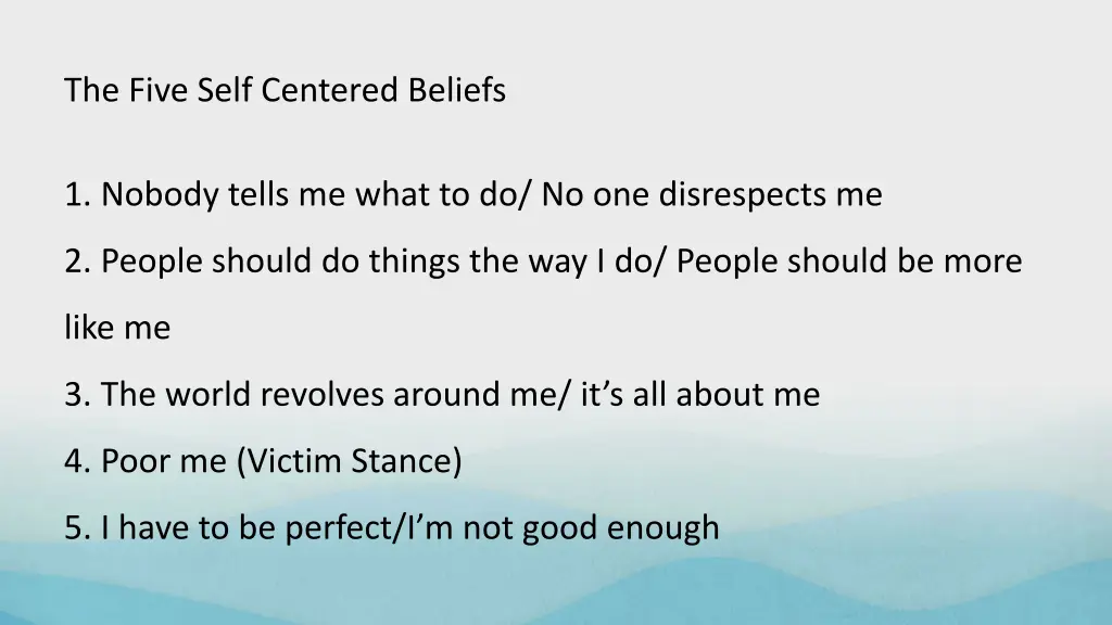 the five self centered beliefs