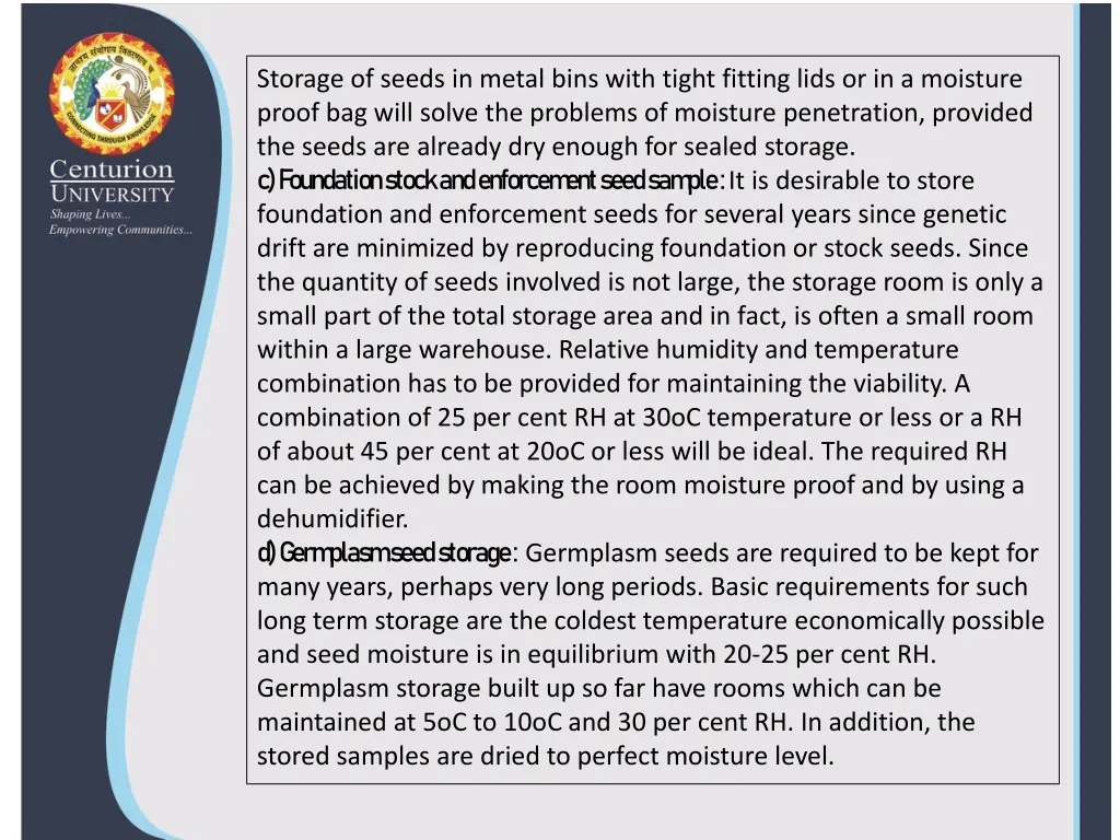 storage of seeds in metal bins with tight fitting