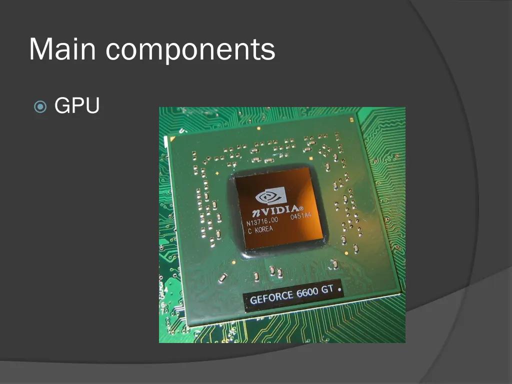 main components