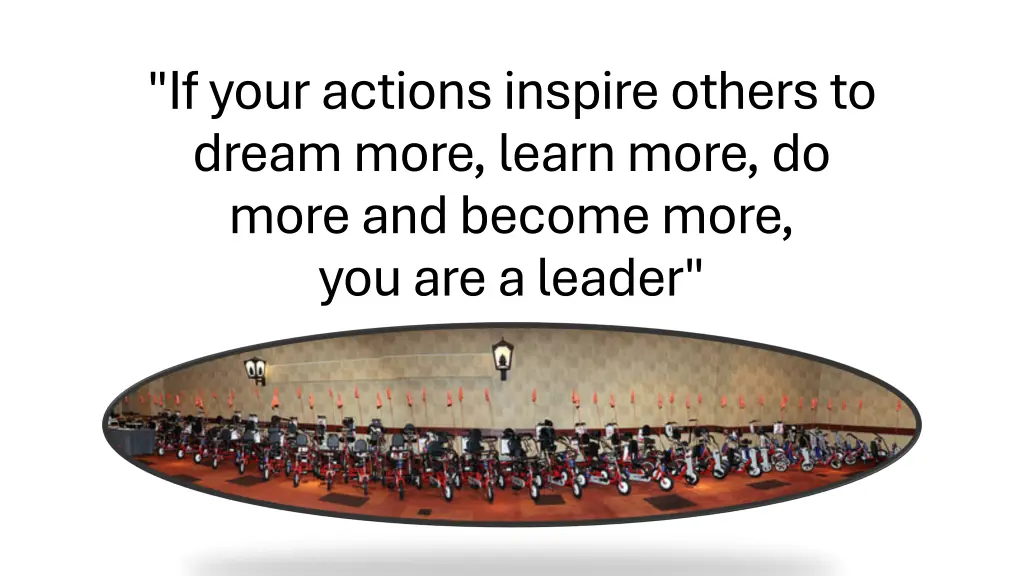 if your actions inspire others to dream more