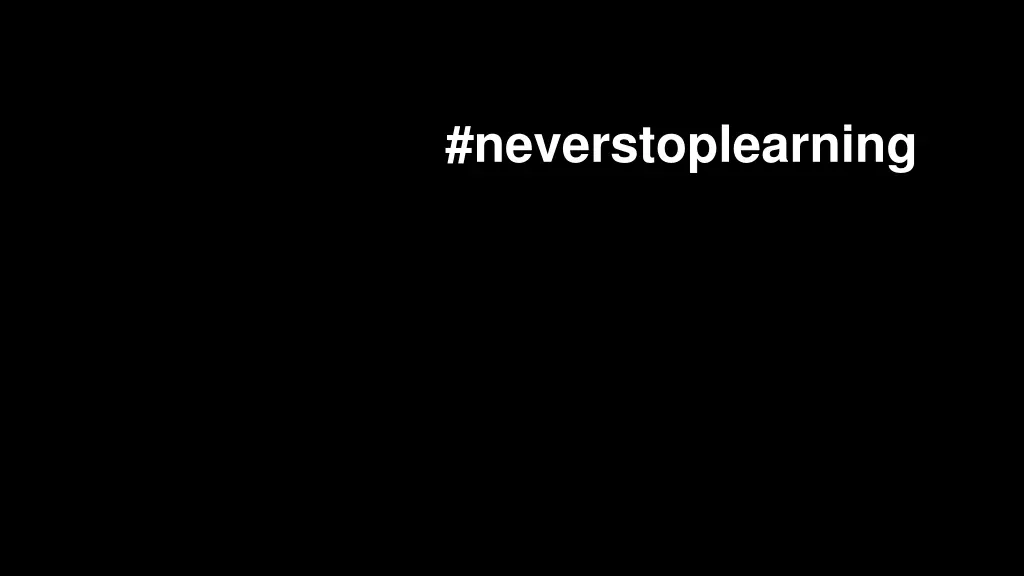 neverstoplearning