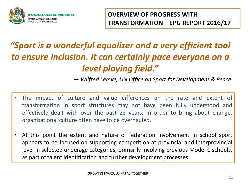 sport is a wonderful equalizer and a very