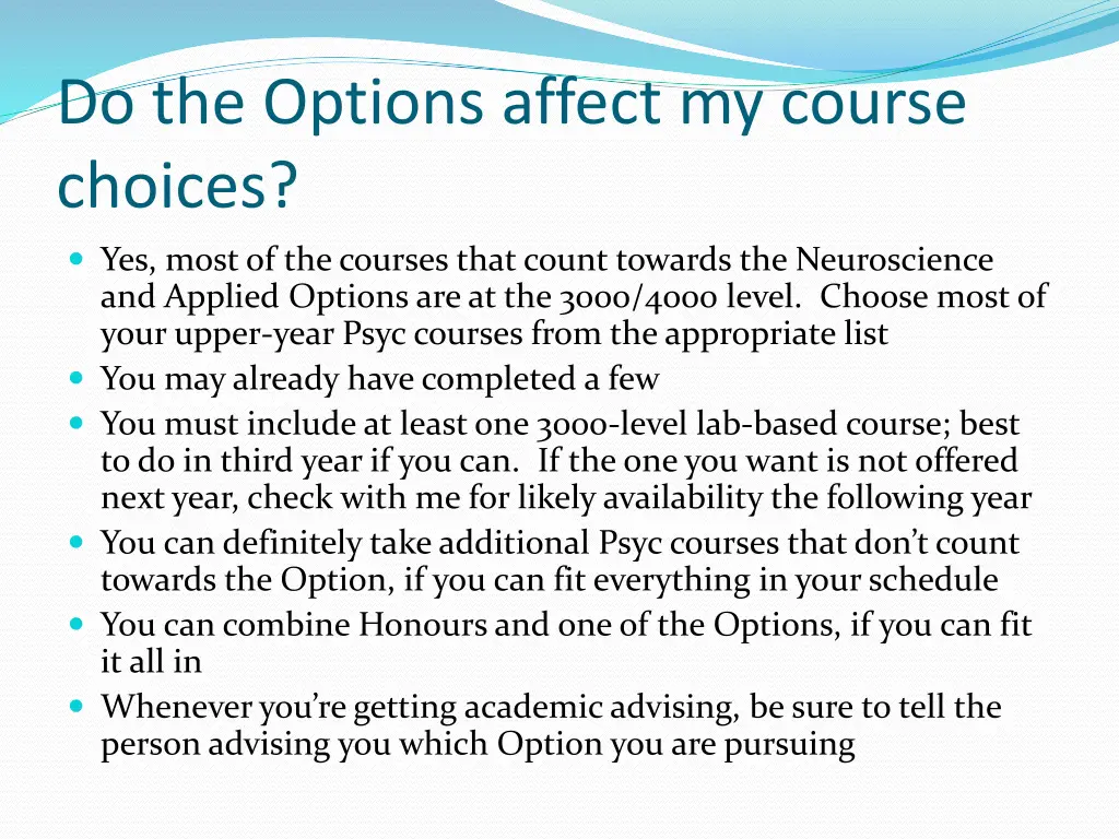 do the options affect my course choices