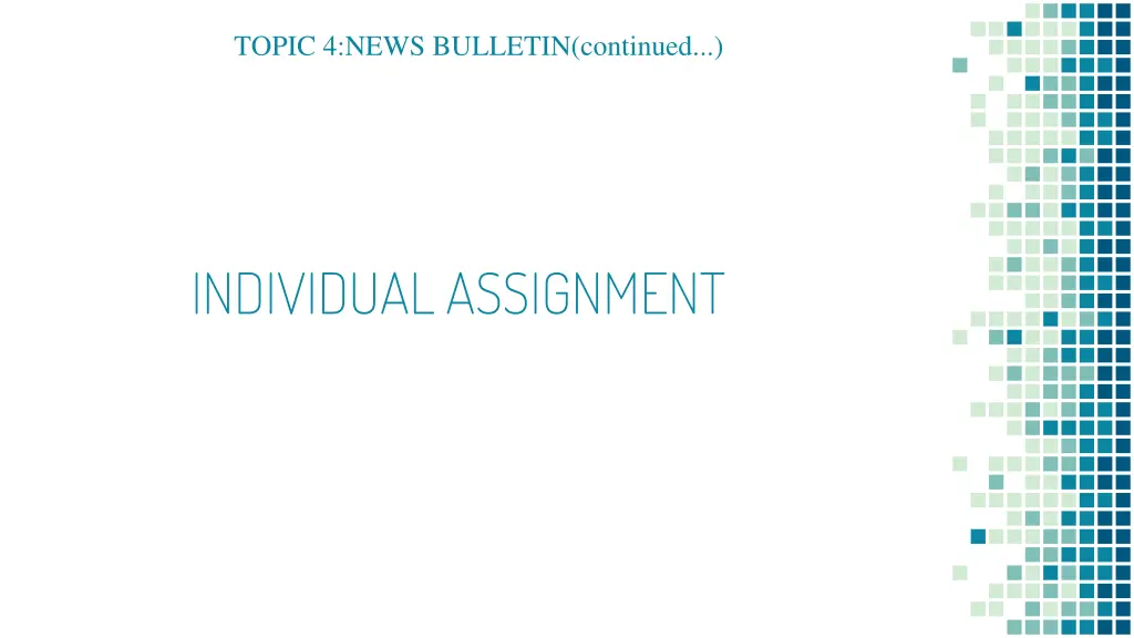 topic 4 news bulletin continued