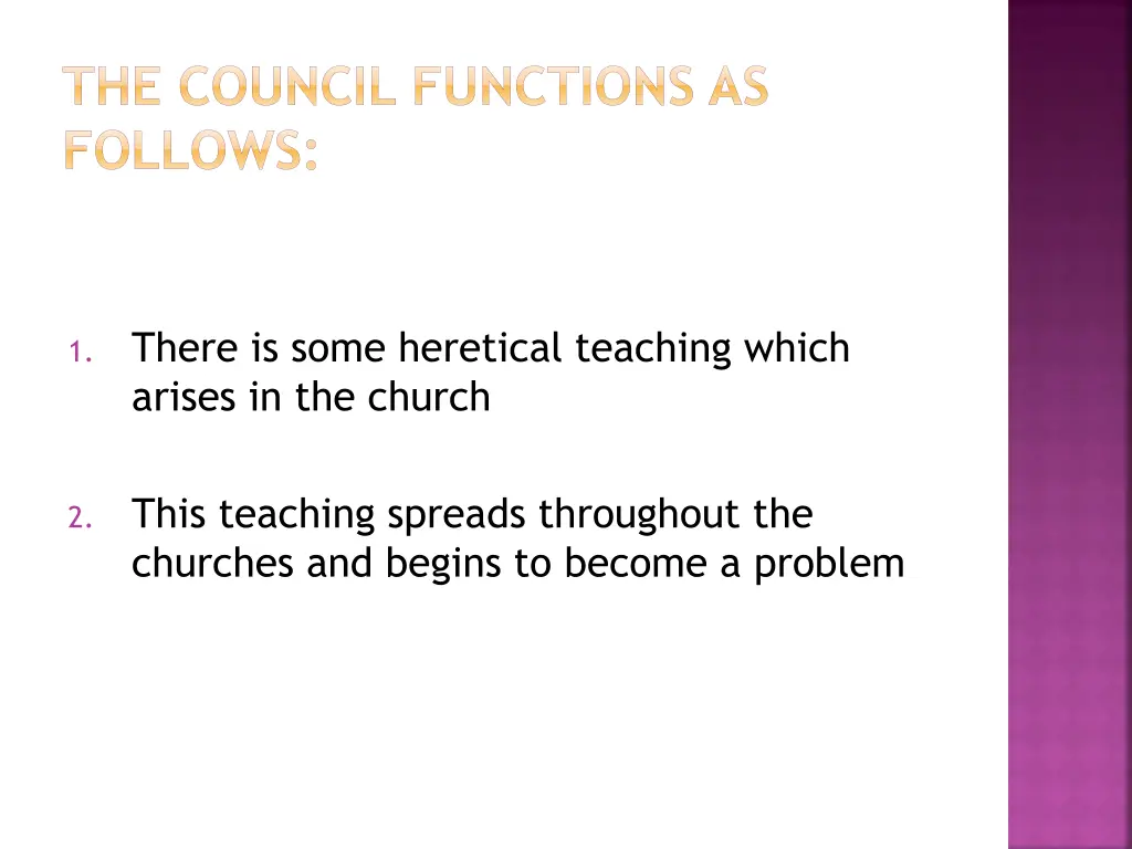 the council functions as follows