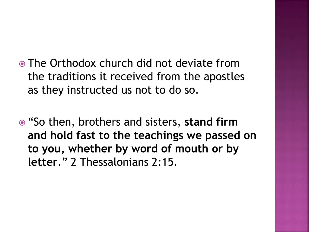 the orthodox church did not deviate from