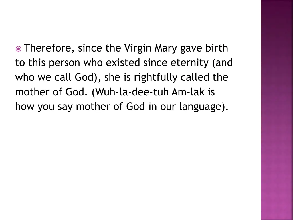 therefore since the virgin mary gave birth