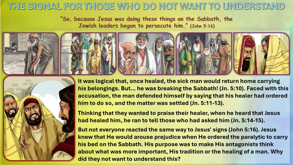 it was logical that once healed the sick