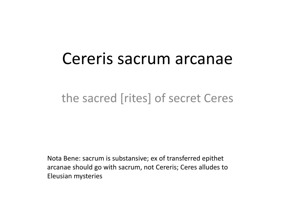 cereris sacrum arcanae