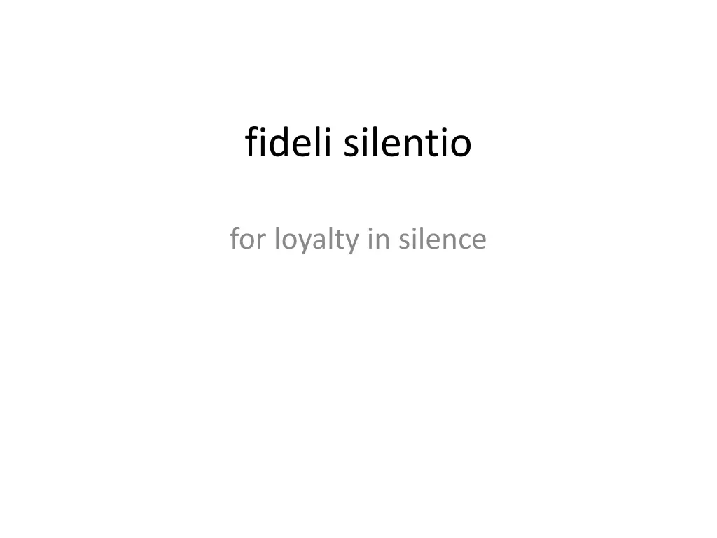 fideli silentio