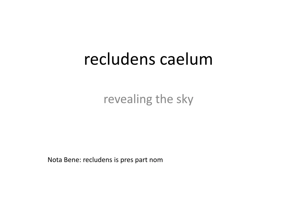 recludens caelum