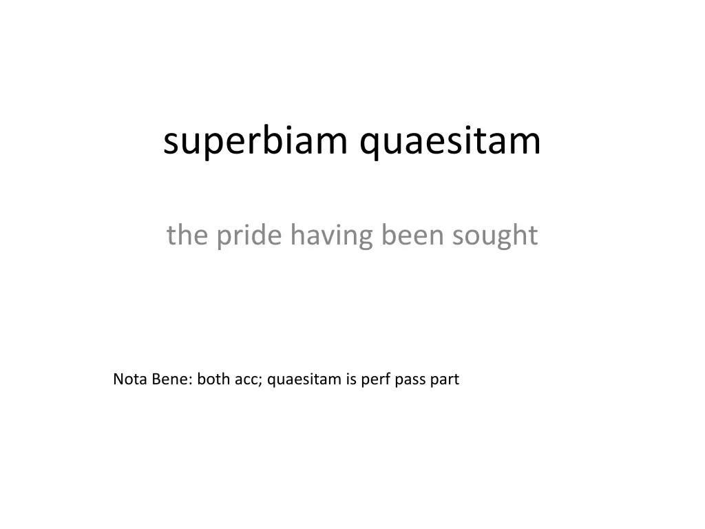 superbiam quaesitam