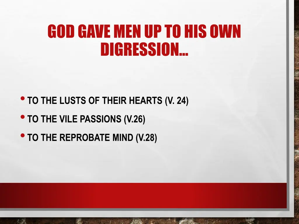 god gave men up to his own digression