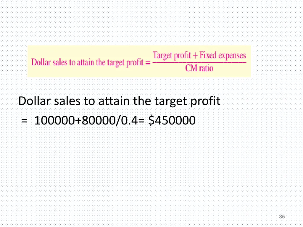 dollar sales to attain the target profit 100000