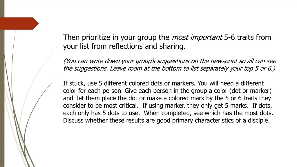 then prioritize in your group the most important