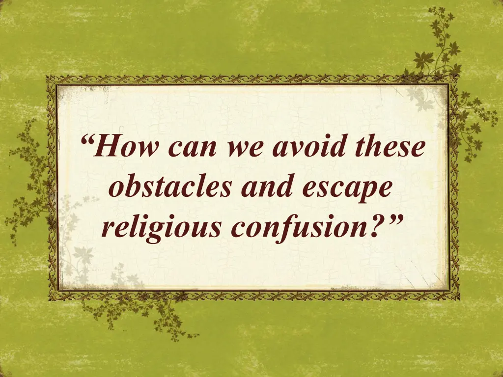 how can we avoid these obstacles and escape