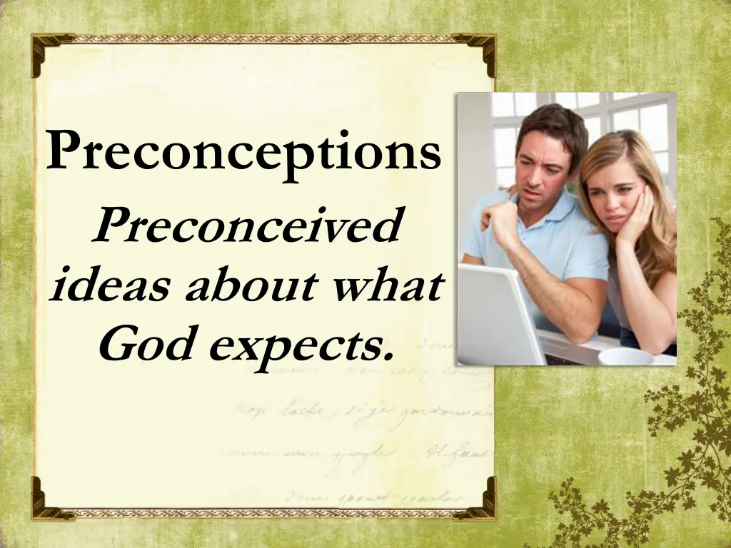 preconceptions preconceived ideas about what