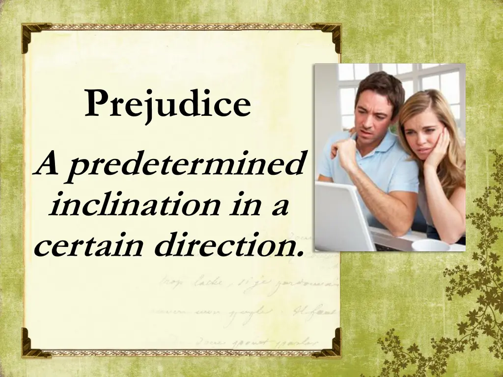prejudice a predetermined inclination